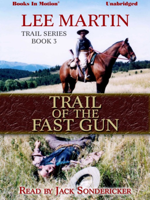 Title details for Trail of the Fast Gun by Lee Martin - Wait list